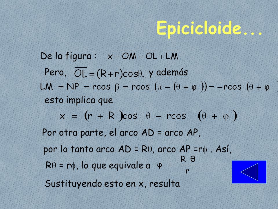 Epicicloide... De la figura : Pero, y además esto implica que