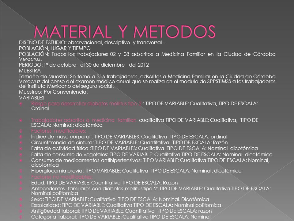MATERIAL Y METODOS DISEÑO DE ESTUDIO: observacional, descriptivo y transversal . POBLACIÓN, LUGAR Y TIEMPO.