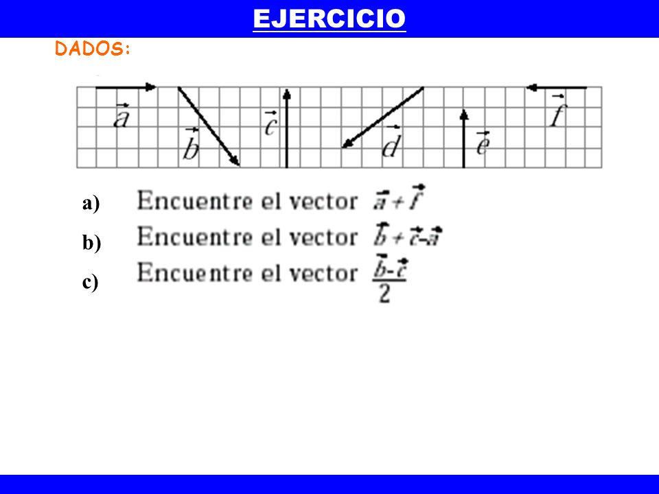 EJERCICIO DADOS: a) b) c)