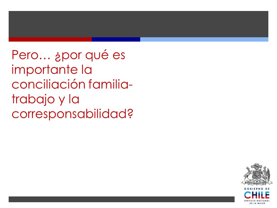 Pero… ¿por qué es importante la conciliación familia- trabajo y la corresponsabilidad