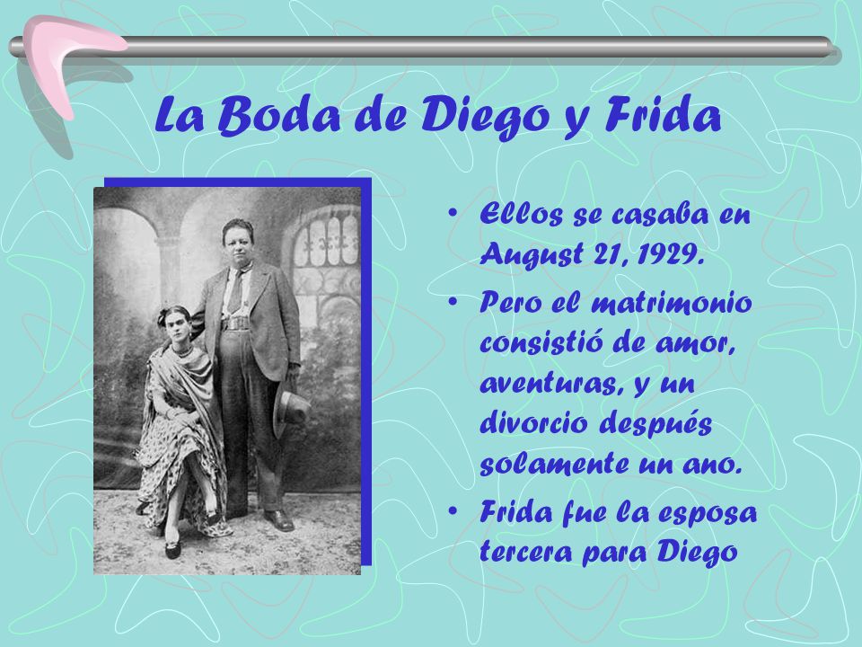 La Boda de Diego y Frida Ellos se casaba en August 21, 1929.