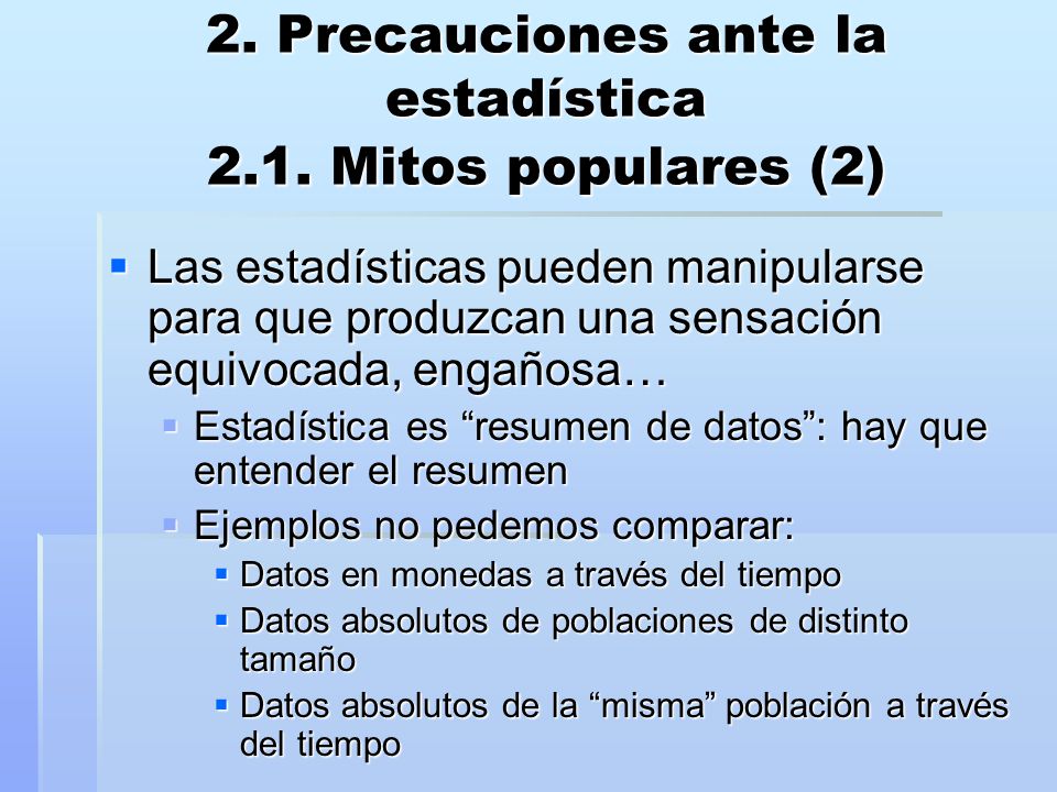 2. Precauciones ante la estadística 2.1. Mitos populares (2)