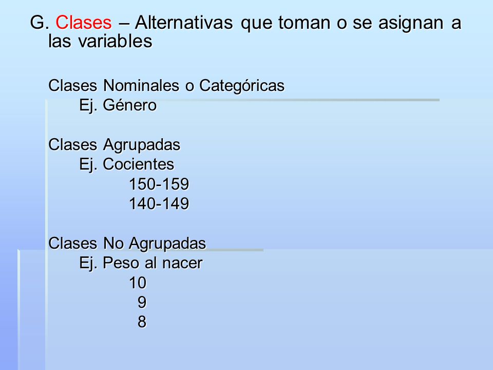 G. Clases – Alternativas que toman o se asignan a las variables