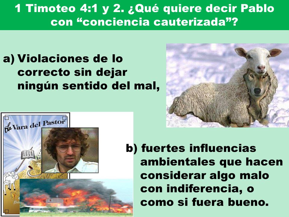 1 Timoteo 4:1 y 2. ¿Qué quiere decir Pablo con conciencia cauterizada