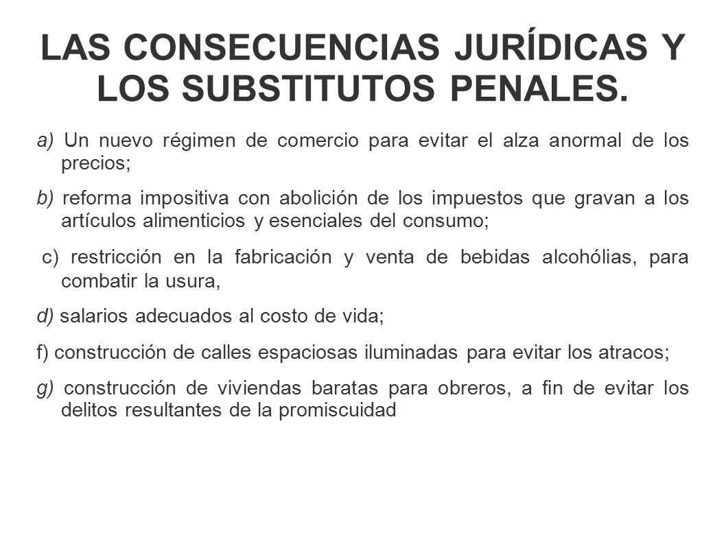 LAS CONSECUENCIAS JURÍDICAS Y LOS SUBSTITUTOS PENALES.