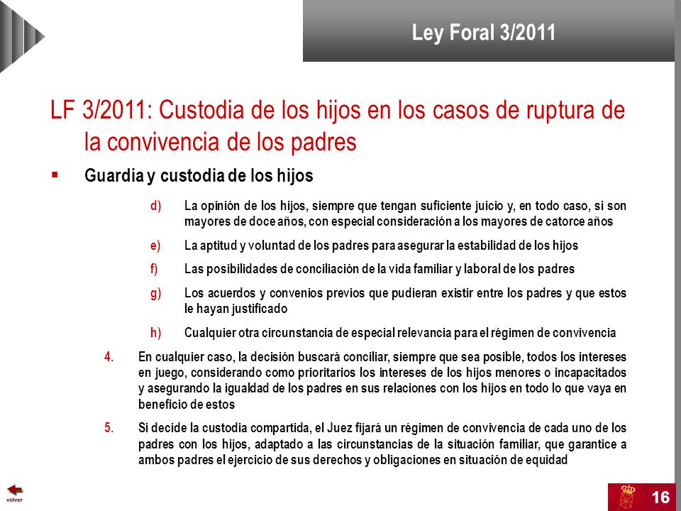 Ley Foral 3/2011 LF 3/2011: Custodia de los hijos en los casos de ruptura de la convivencia de los padres.