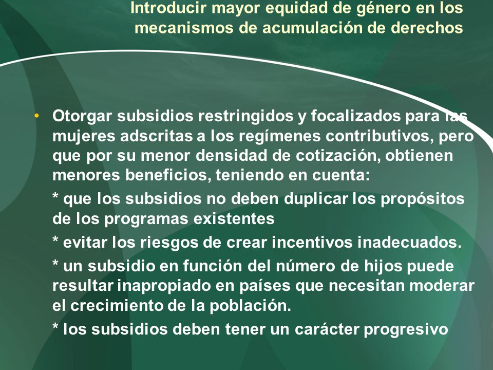 Introducir mayor equidad de género en los mecanismos de acumulación de derechos