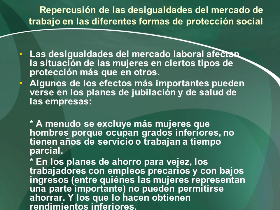 Repercusión de las desigualdades del mercado de trabajo en las diferentes formas de protección social