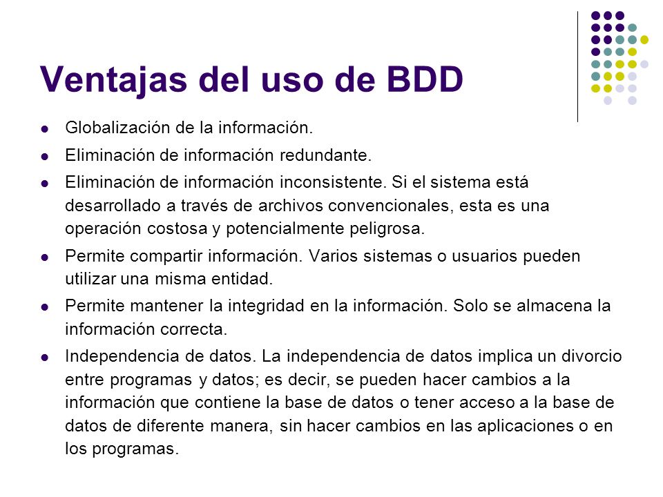 Ventajas del uso de BDD Globalización de la información.