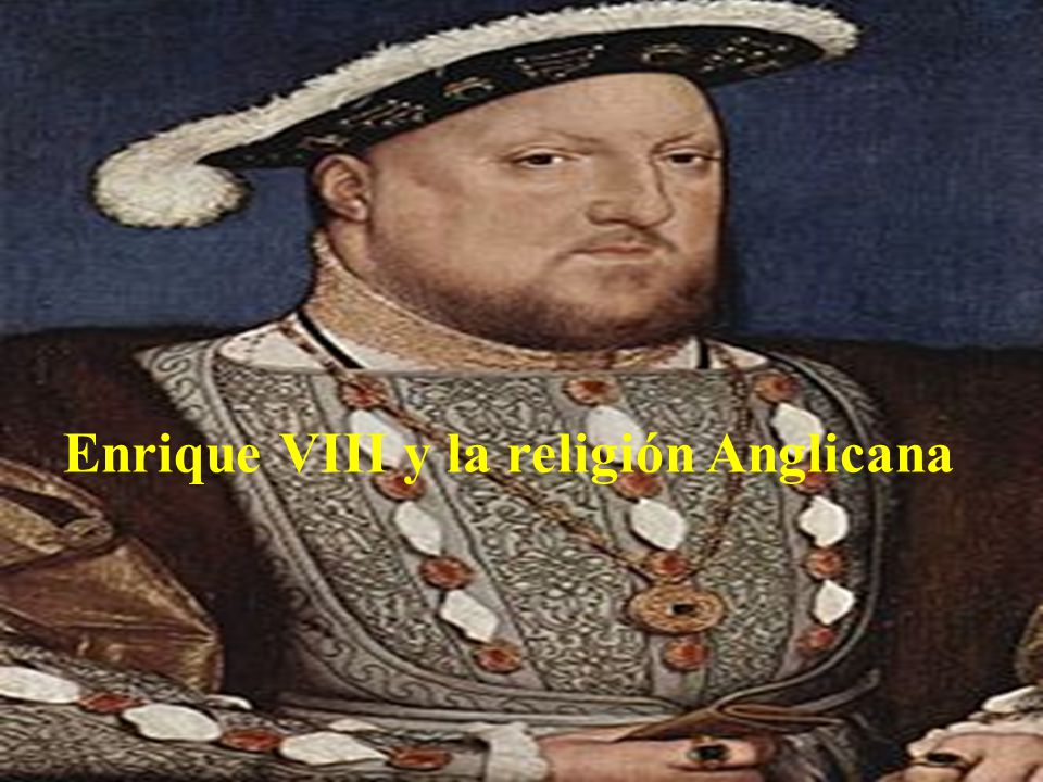 Enrique VIII y la religión Anglicana