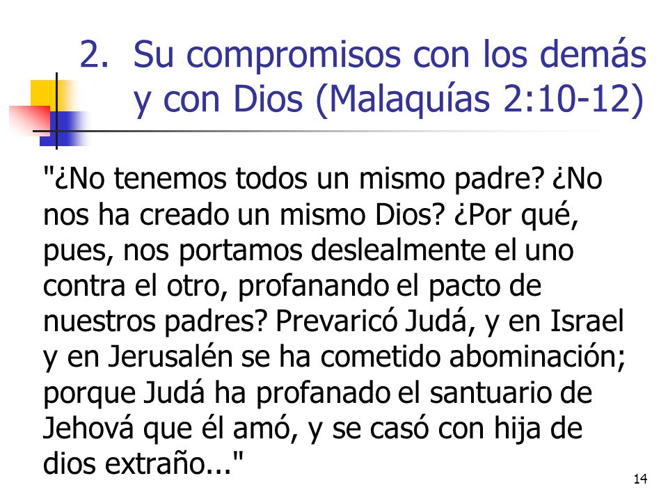 Su compromisos con los demás y con Dios (Malaquías 2:10-12)
