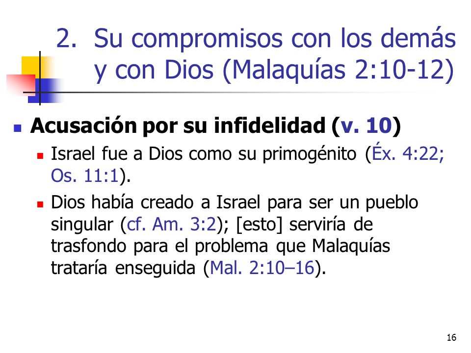Su compromisos con los demás y con Dios (Malaquías 2:10-12)