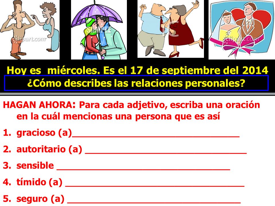 Hoy es miércoles. Es el 17 de septiembre del 2014