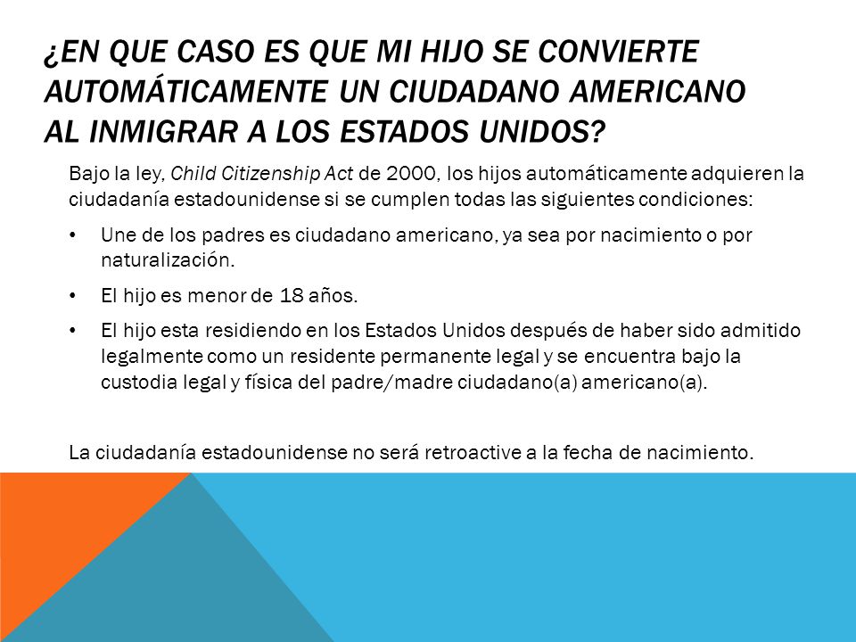 ¿en que caso es que mi hijo se convierte automáticamente un ciudadano americano al inmigrar a los estados unidos