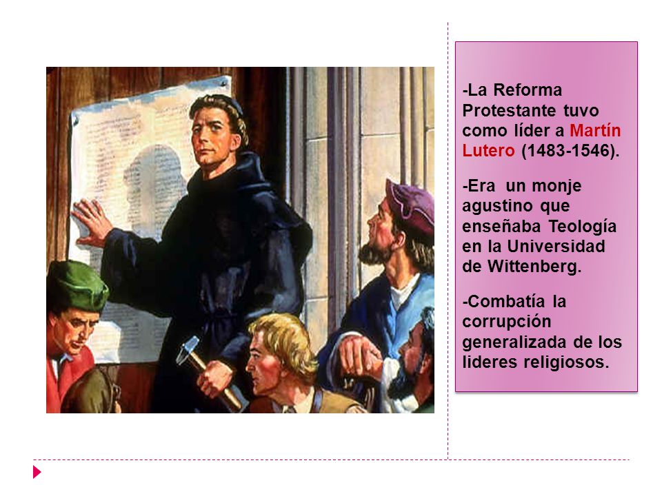 -La Reforma Protestante tuvo como líder a Martín Lutero ( ).