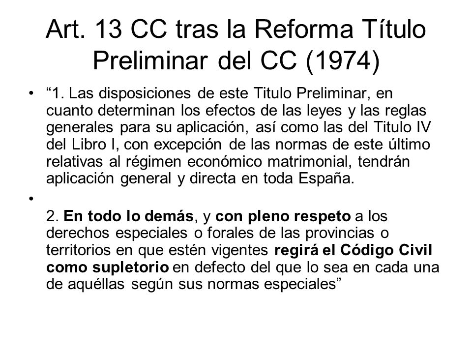 Art. 13 CC tras la Reforma Título Preliminar del CC (1974)