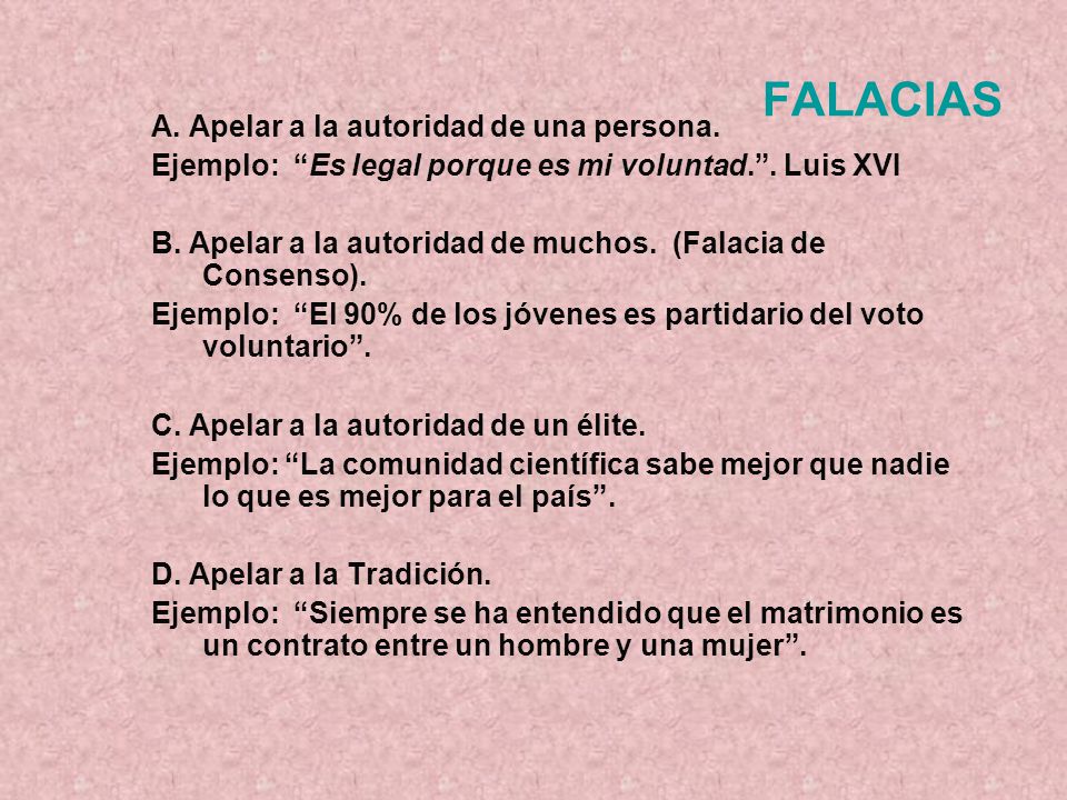 FALACIAS A. Apelar a la autoridad de una persona.