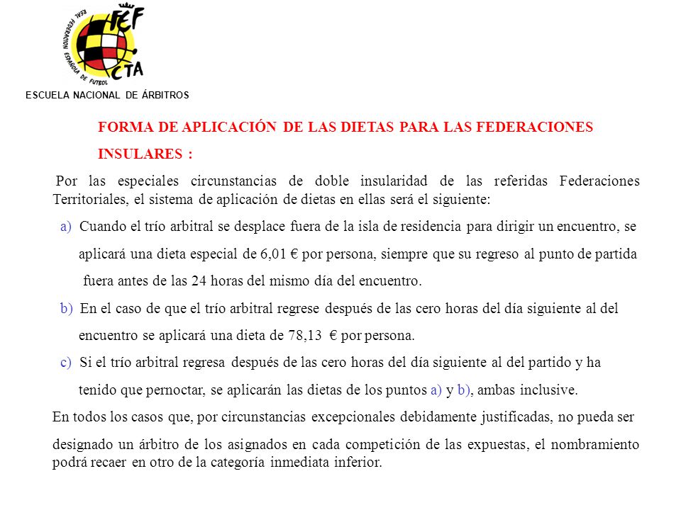 FORMA DE APLICACIÓN DE LAS DIETAS PARA LAS FEDERACIONES INSULARES :