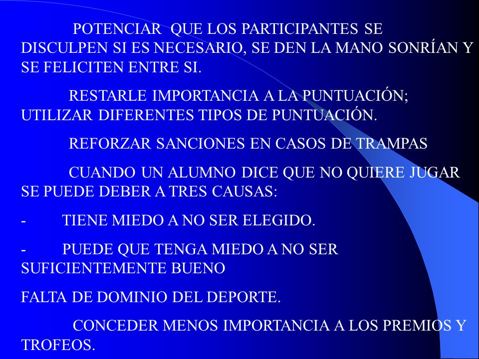 POTENCIAR QUE LOS PARTICIPANTES SE DISCULPEN SI ES NECESARIO, SE DEN LA MANO SONRÍAN Y SE FELICITEN ENTRE SI.