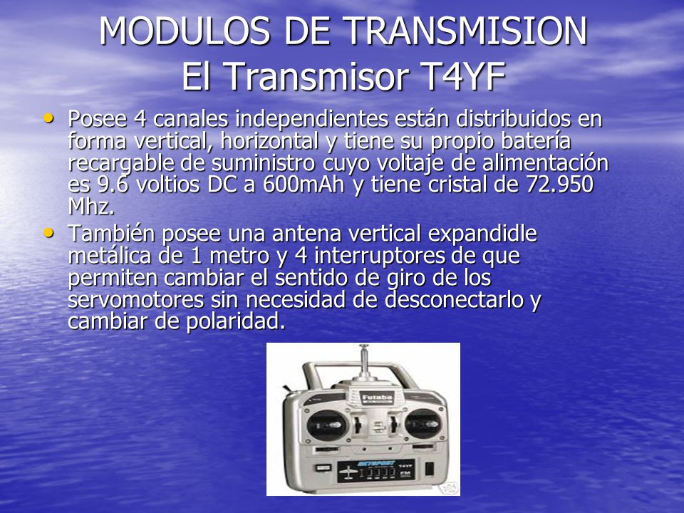 MODULOS DE TRANSMISION El Transmisor T4YF