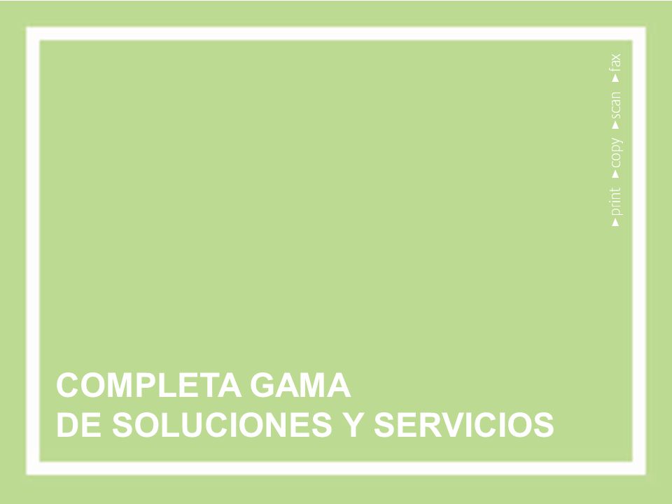 UNA COMPLETA GAMA DE PRODUCTOS