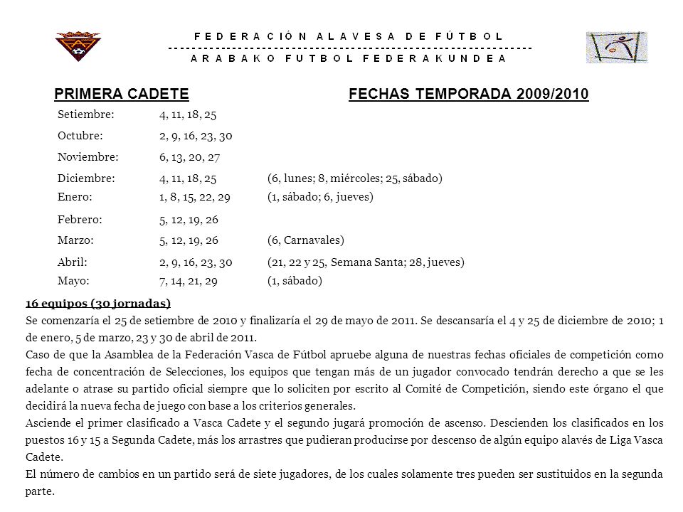 PRIMERA CADETE FECHAS TEMPORADA 2009/2010 Setiembre: 4, 11, 18, 25