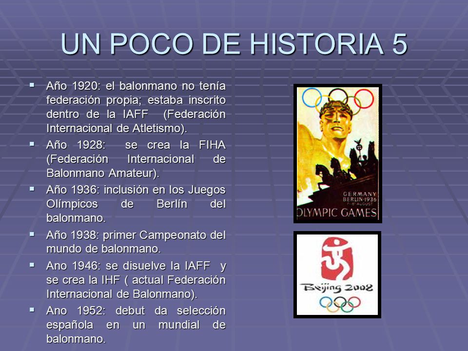 UN POCO DE HISTORIA 5 Año 1920: el balonmano no tenía federación propia; estaba inscrito dentro de la IAFF (Federación Internacional de Atletismo).