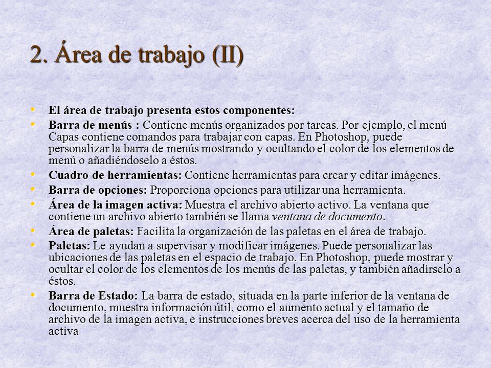 2. Área de trabajo (II) El área de trabajo presenta estos componentes: