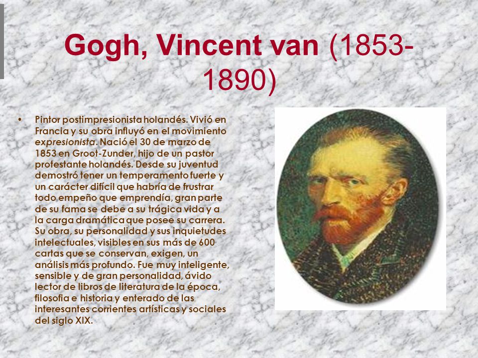 Gogh, Vincent van diapositiva donde muestra su vida y su obra