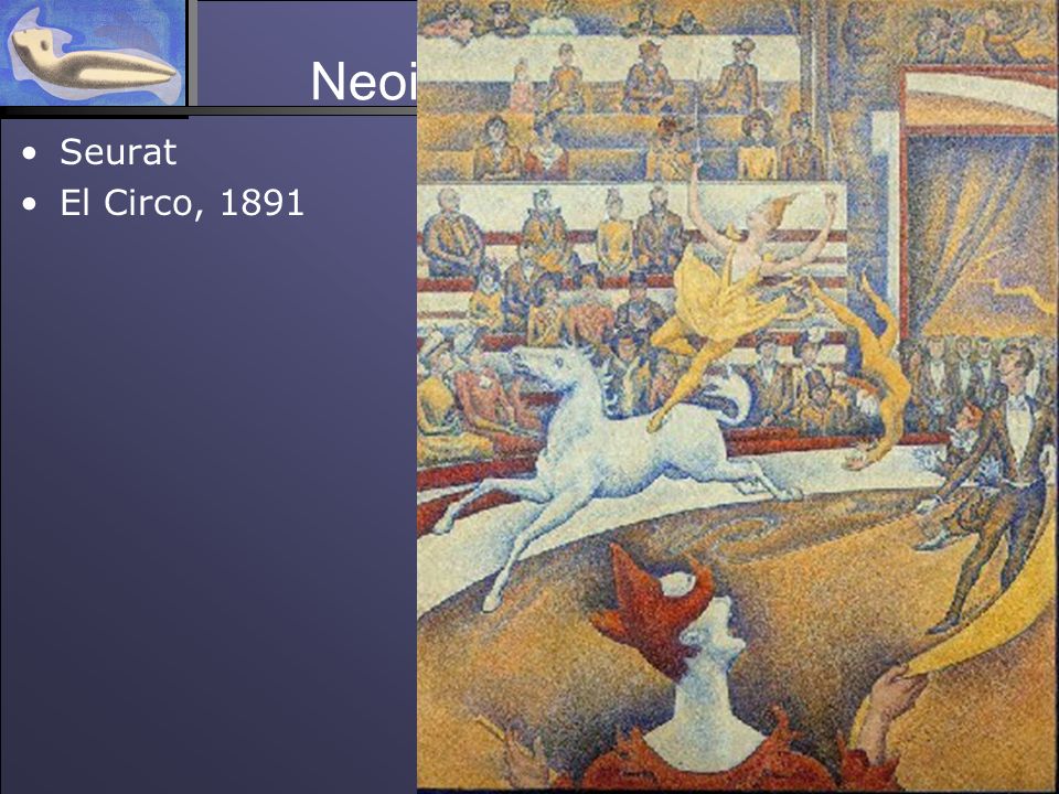 Neoimpresionismo Seurat El Circo, 1891