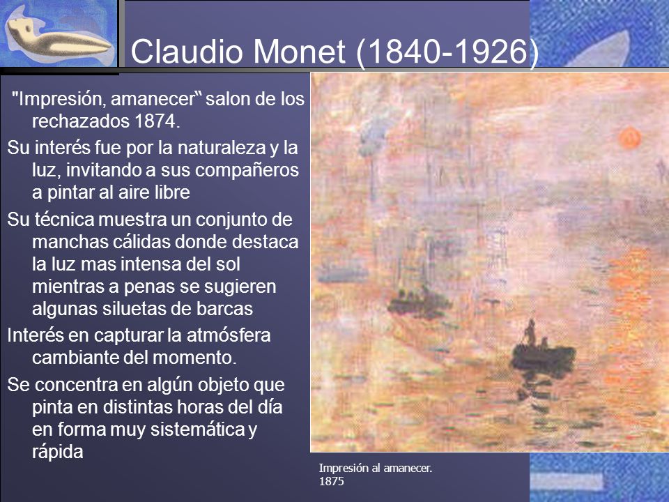 Claudio Monet ( ) Impresión, amanecer salon de los rechazados