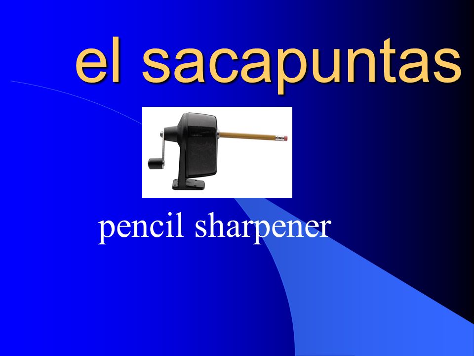 el sacapuntas pencil sharpener