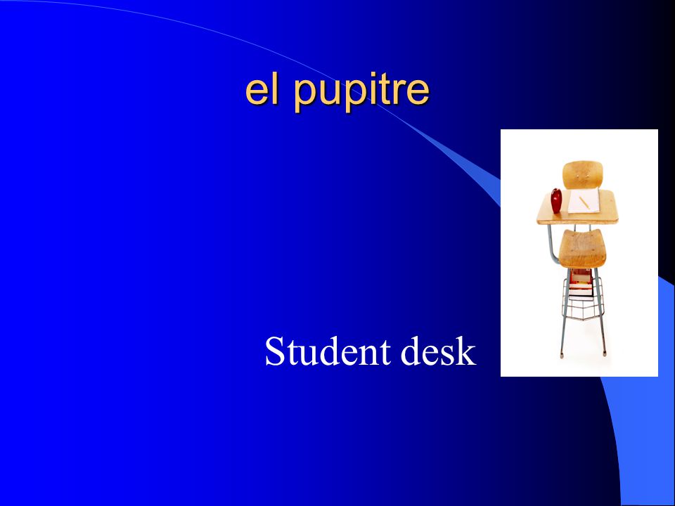 el pupitre Student desk