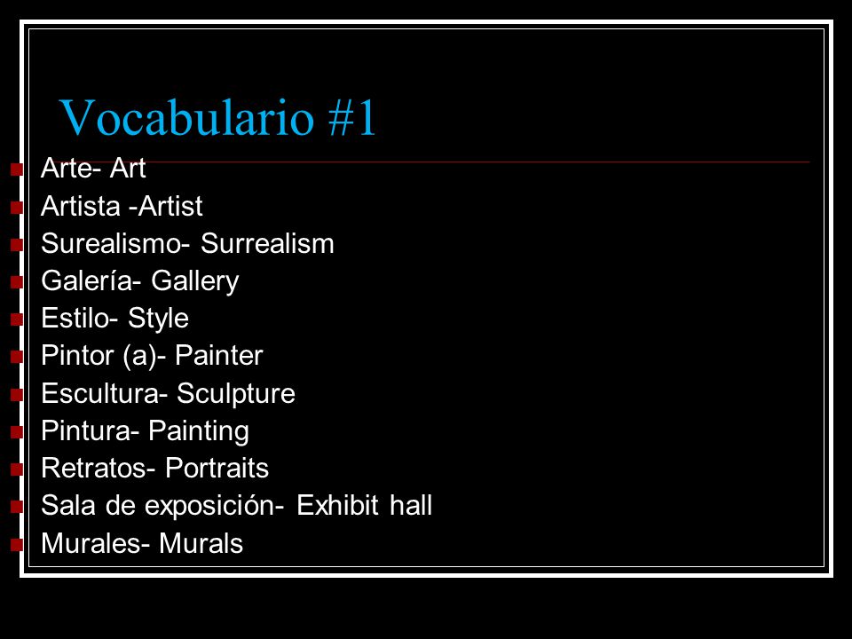 Vocabulario #1 Arte- Art Artista -Artist Surealismo- Surrealism