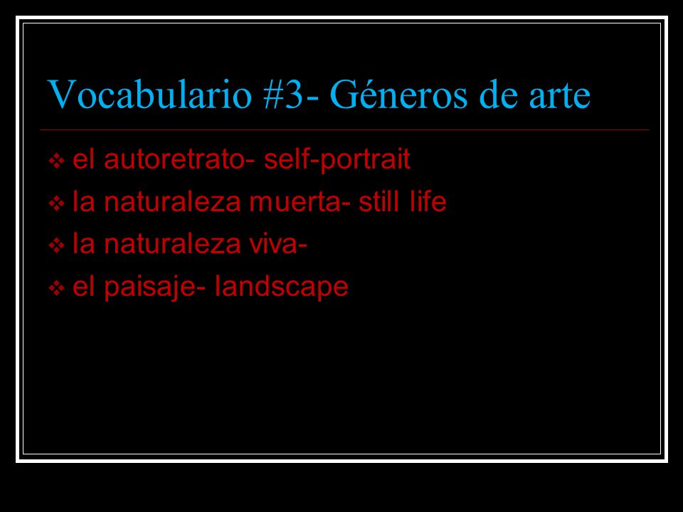Vocabulario #3- Géneros de arte