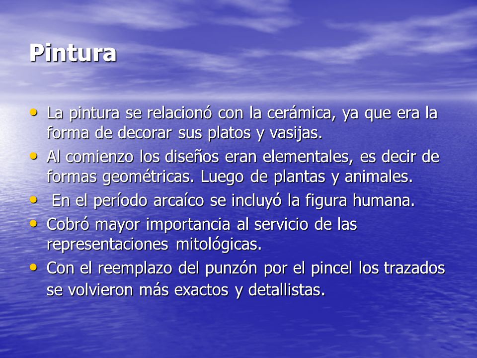 Pintura La pintura se relacionó con la cerámica, ya que era la forma de decorar sus platos y vasijas.