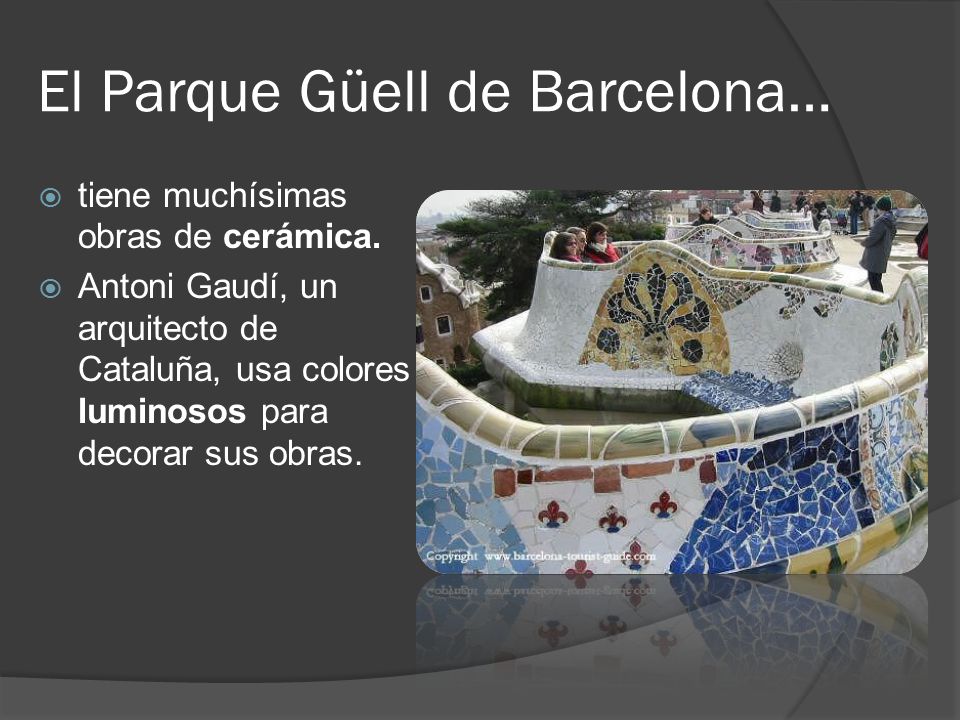 El Parque Güell de Barcelona…
