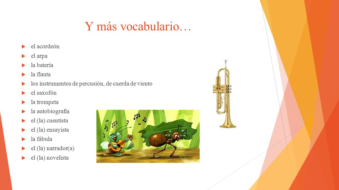 Y más vocabulario… el acordeón el arpa la batería la flauta