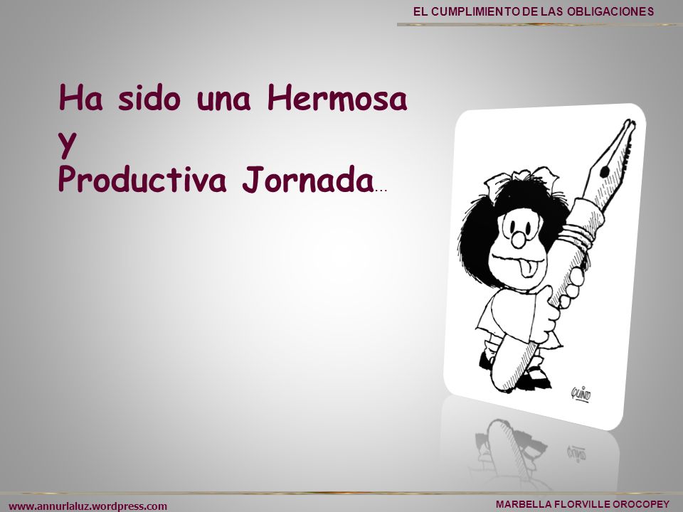 Ha sido una Hermosa y Productiva Jornada…