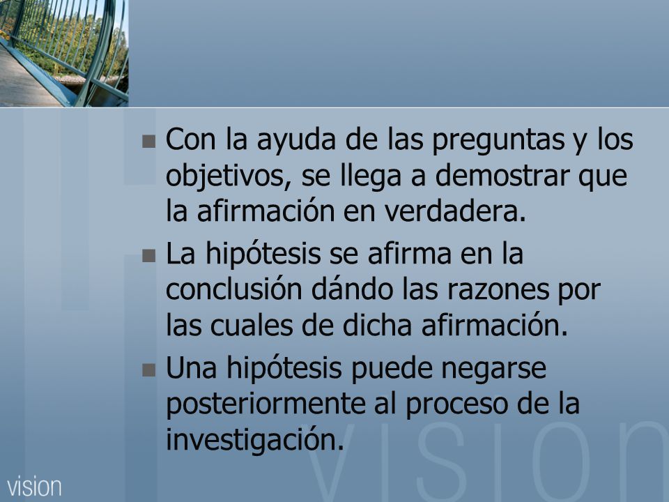 Con la ayuda de las preguntas y los objetivos, se llega a demostrar que la afirmación en verdadera.