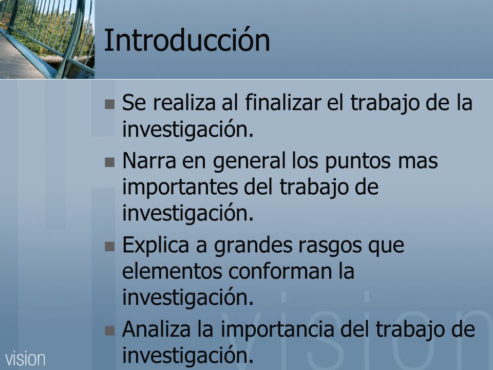 Introducción Se realiza al finalizar el trabajo de la investigación.