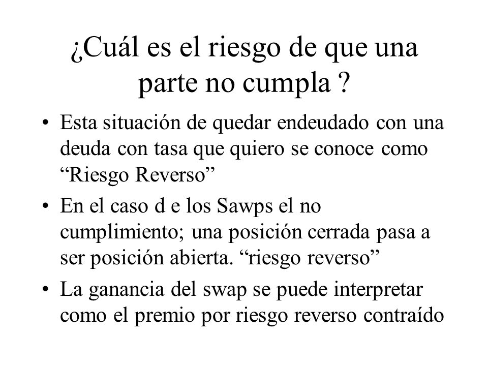 ¿Cuál es el riesgo de que una parte no cumpla