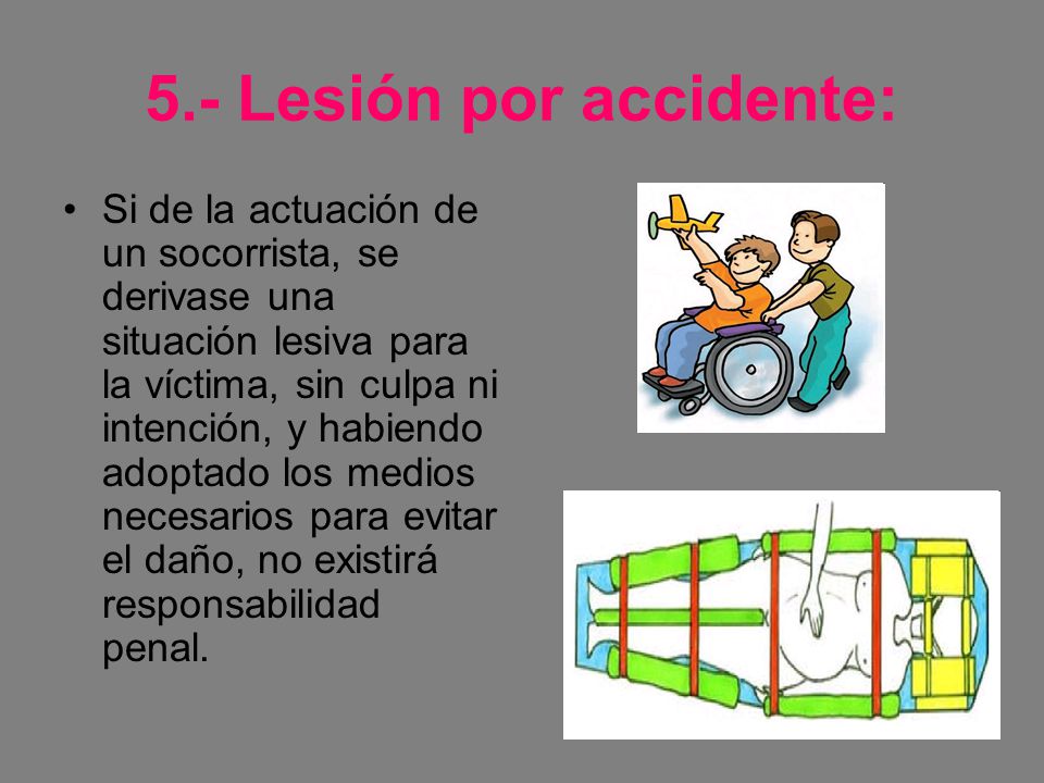 5.- Lesión por accidente: