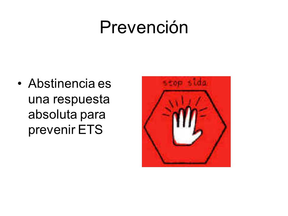 Prevención Abstinencia es una respuesta absoluta para prevenir ETS