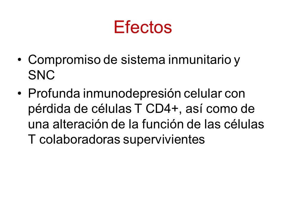 Efectos Compromiso de sistema inmunitario y SNC