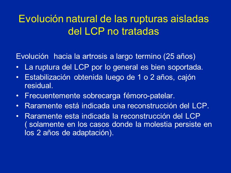 Evolución natural de las rupturas aisladas del LCP no tratadas