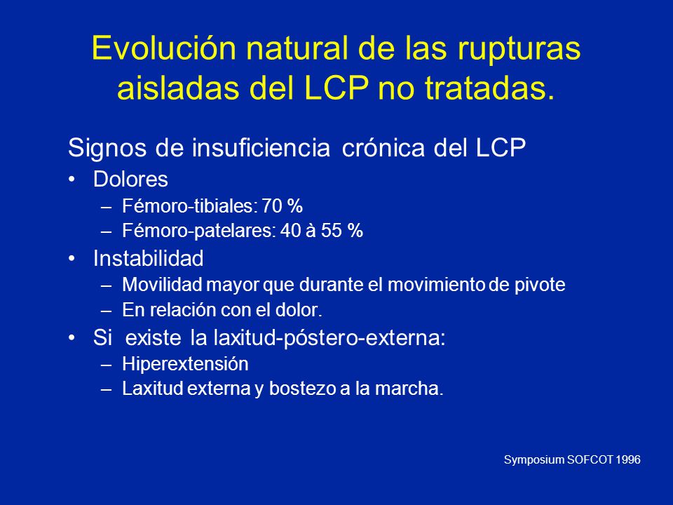 Evolución natural de las rupturas aisladas del LCP no tratadas.
