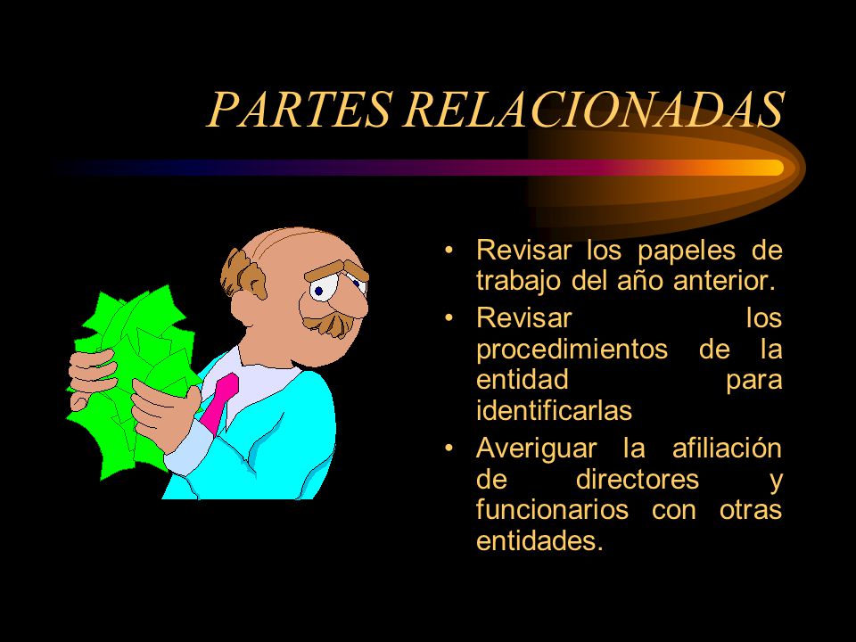 PARTES RELACIONADAS Revisar los papeles de trabajo del año anterior.