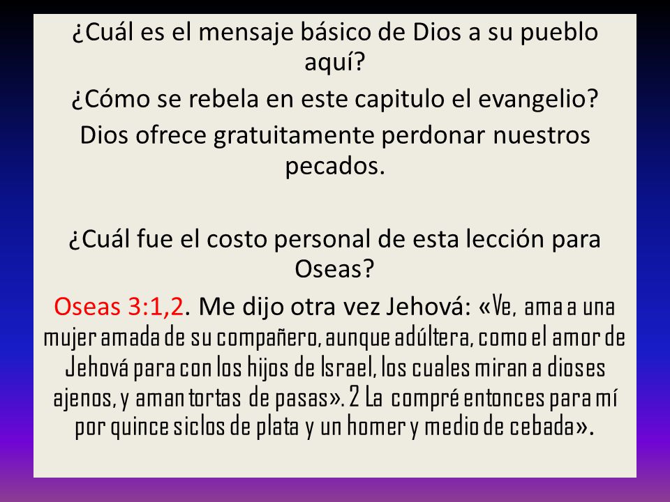 ¿Cuál es el mensaje básico de Dios a su pueblo aquí