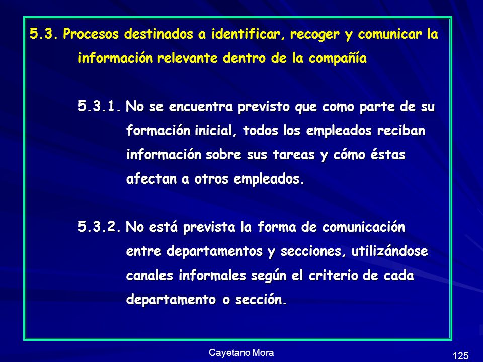 5. 3. Procesos destinados a identificar, recoger y comunicar la